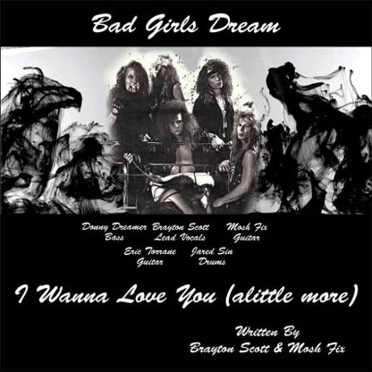 Image of I Wanna Love You (a little more) by Bad Girls Dream - Brayton Scott Music Entertainment